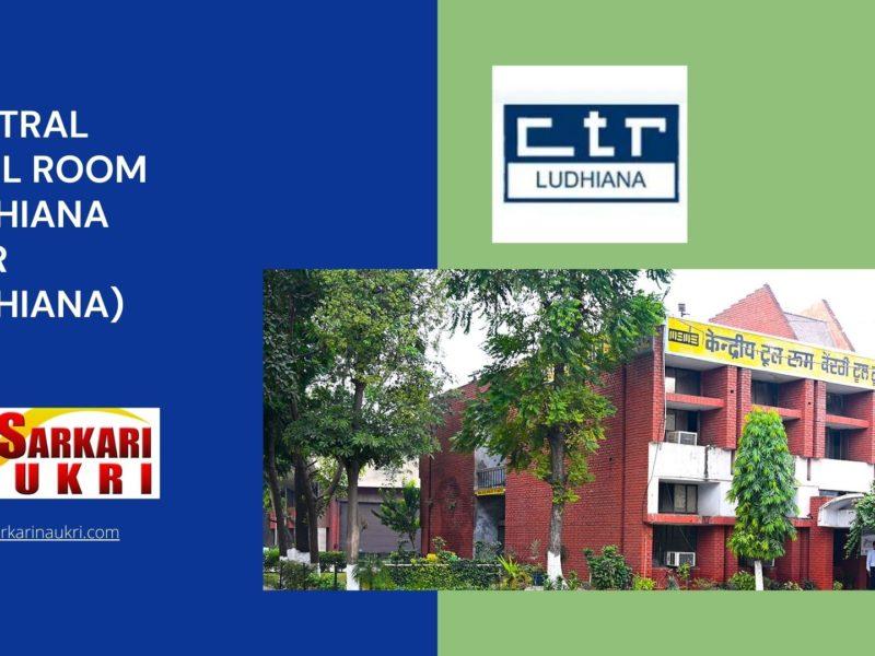 Central Tool Room Ludhiana (CTR Ludhiana) Recruitment