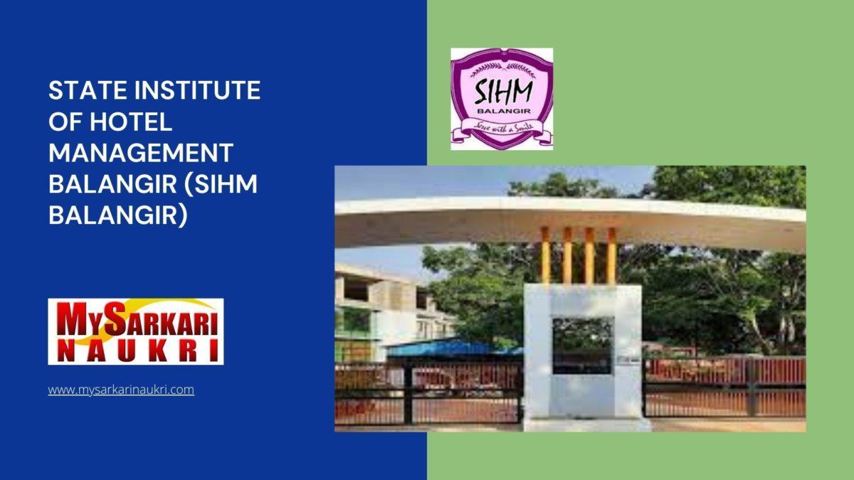 State Institute of Hotel Management Balangir (SIHM Balangir) Recruitment