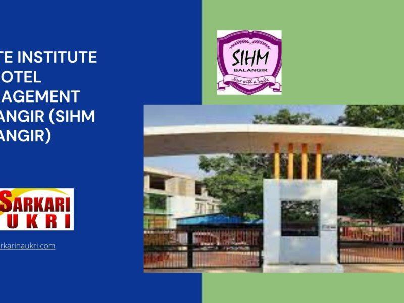 State Institute of Hotel Management Balangir (SIHM Balangir) Recruitment