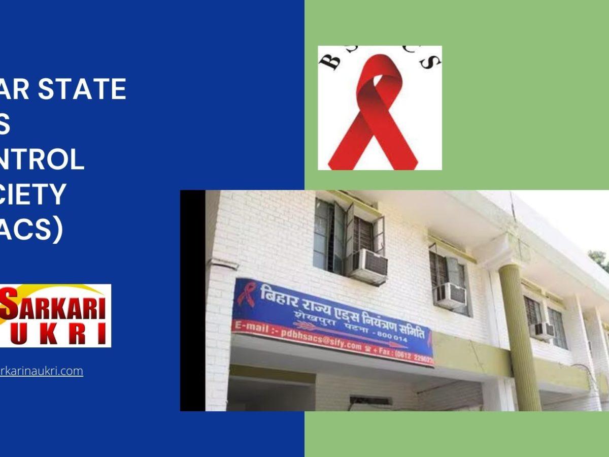 Bihar State AIDS Control Society (BSACS) Recruitment