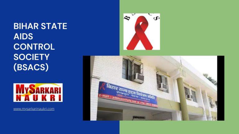 Bihar State AIDS Control Society (BSACS) Recruitment