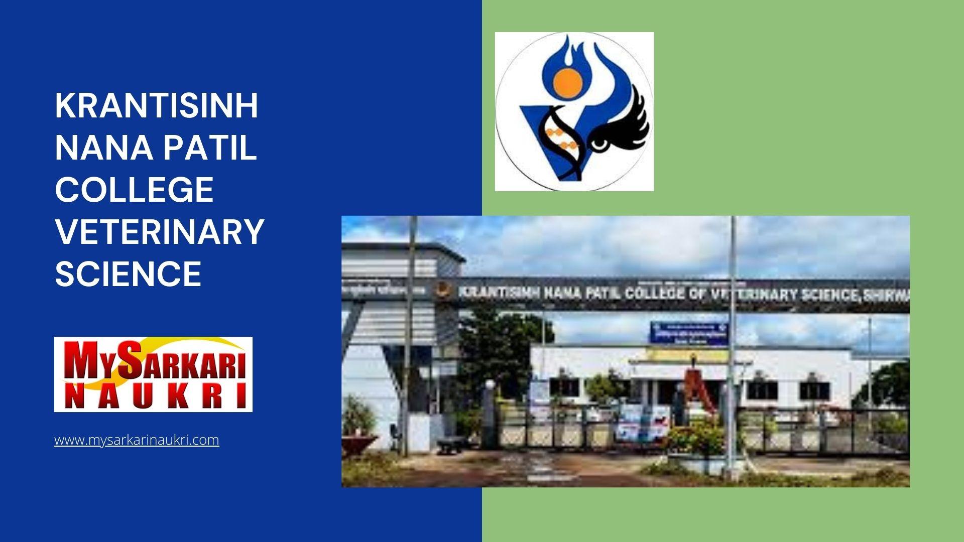 Krantisinh Nana Patil College Veterinary Science Recruitment