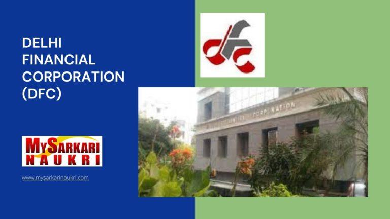 Delhi Financial Corporation (DFC) Recruitment