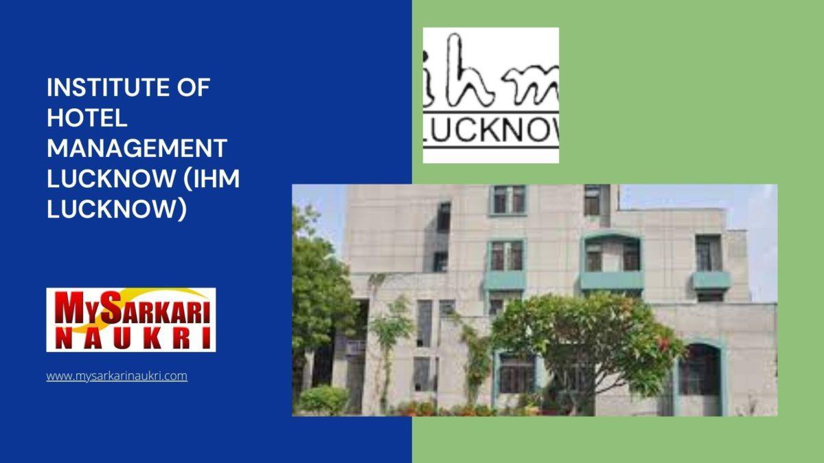 Institute Of Hotel Management Lucknow (IHM Lucknow) Recruitment