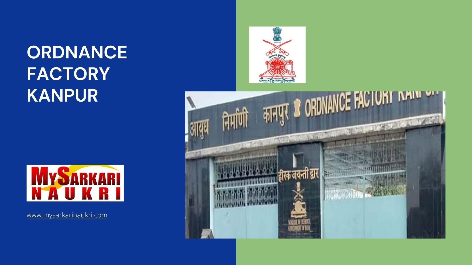 Ordnance Factory Kanpur Recruitment MySarkariNaukri En