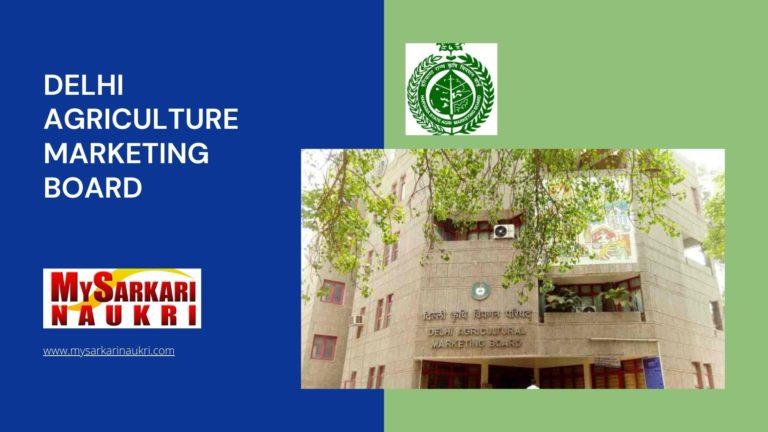 Delhi Agriculture Marketing Board Recruitment