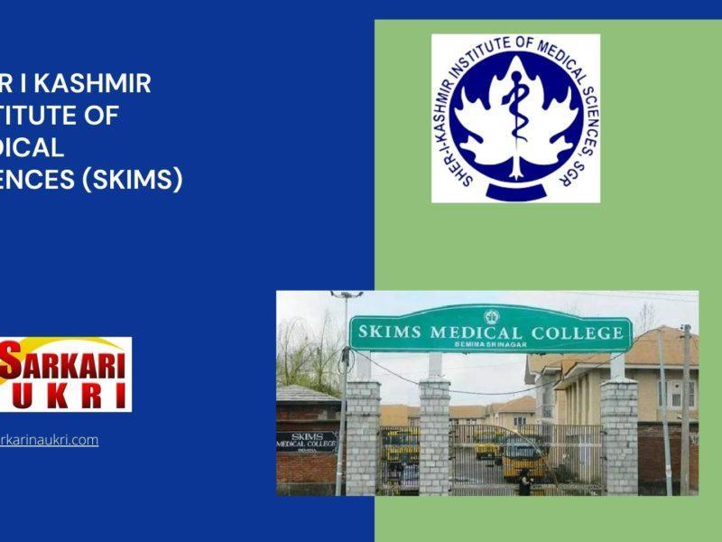 Sher I Kashmir Institute Of Medical Sciences (SKIMS) Recruitment