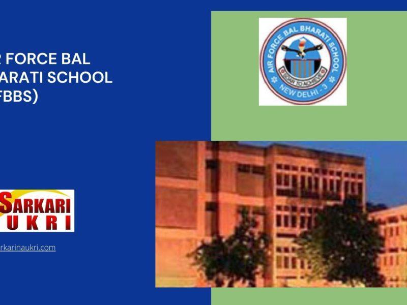 Air Force Bal Bharati School (AFBBS) Recruitment
