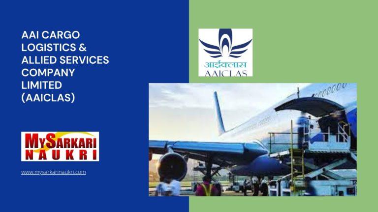 AAI Cargo Logistics & Allied Services Company Limited (AAICLAS) Recruitment