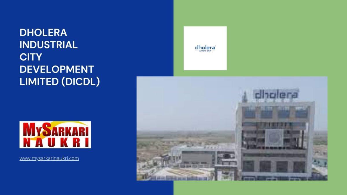 Dholera Industrial City Development Limited (DICDL) Recruitment