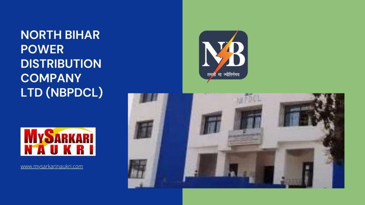 North Bihar Power Distribution Company Ltd (NBPDCL) Recruitment