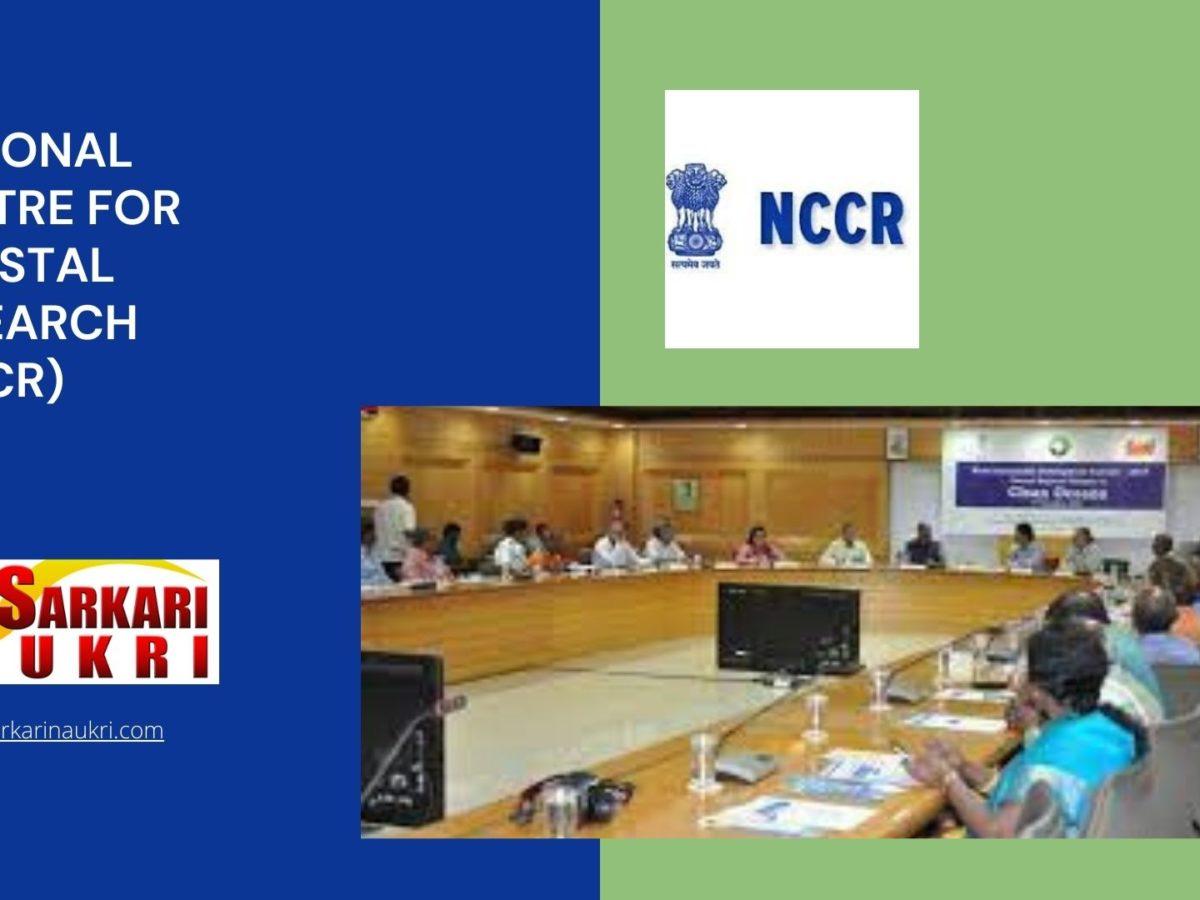 National Centre for Coastal Research (NCCR) Recruitment