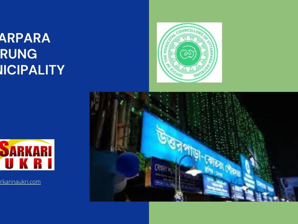 Uttarpara Kotrung Municipality Recruitment