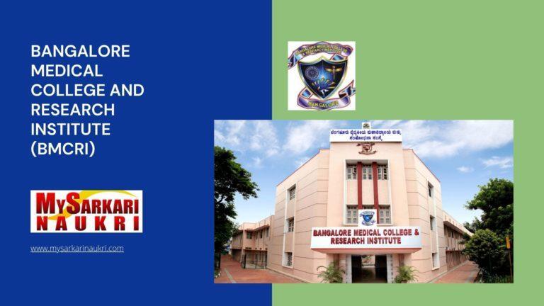 Bangalore Medical College and Research Institute (BMCRI) Recruitment