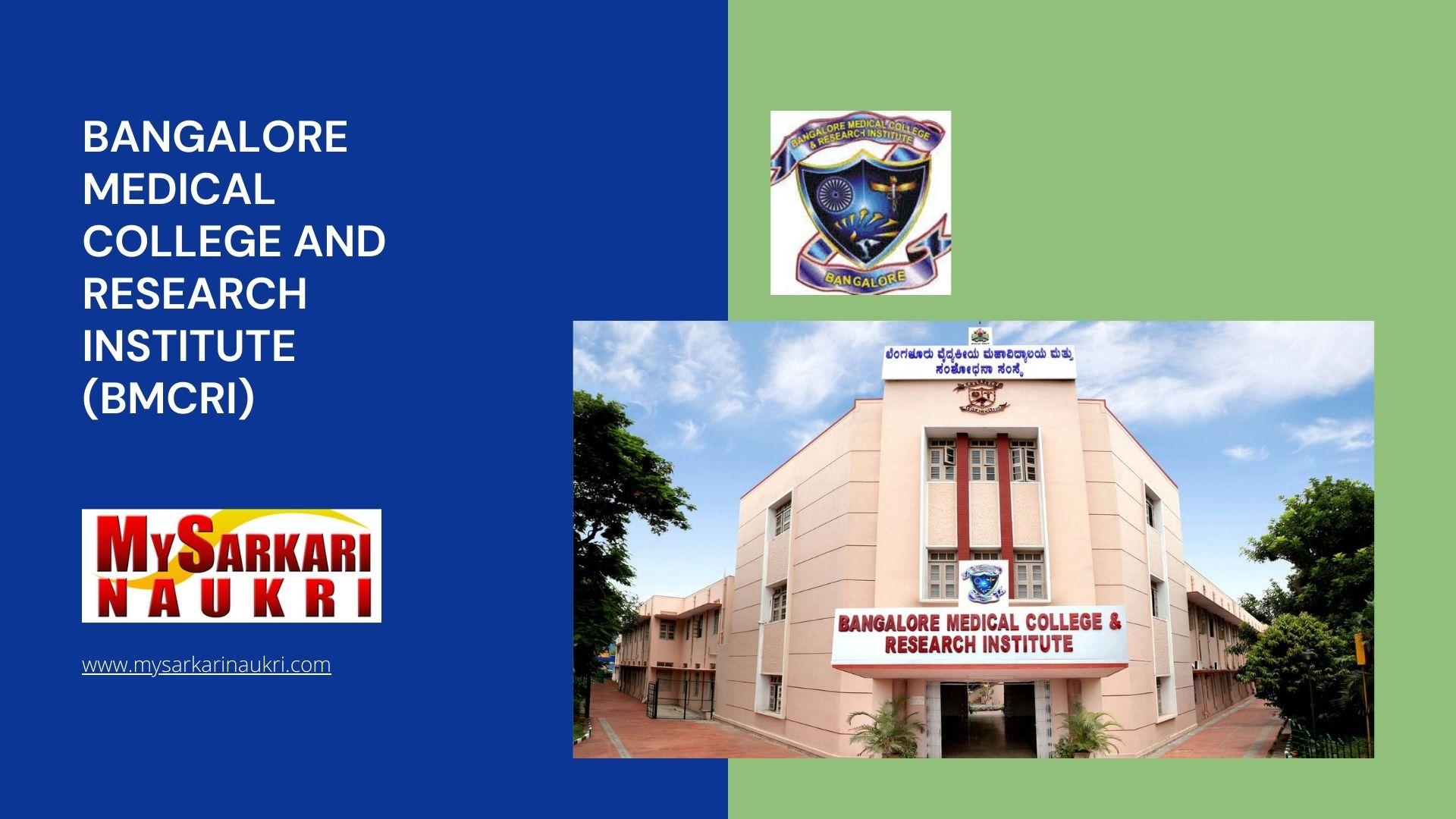 Bangalore Medical College and Research Institute (BMCRI) Recruitment