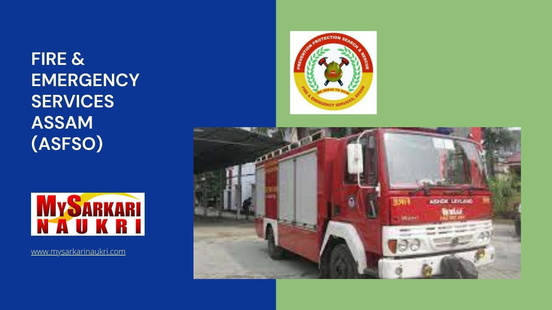 Fire & Emergency Services Assam (ASFSO) Recruitment