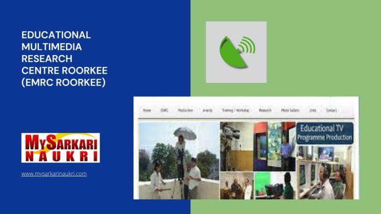 Educational Multimedia Research Centre Roorkee (EMRC Roorkee) Recruitment