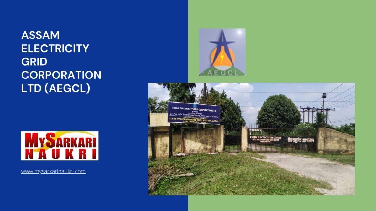 Assam Electricity Grid Corporation Ltd (AEGCL) Recruitment
