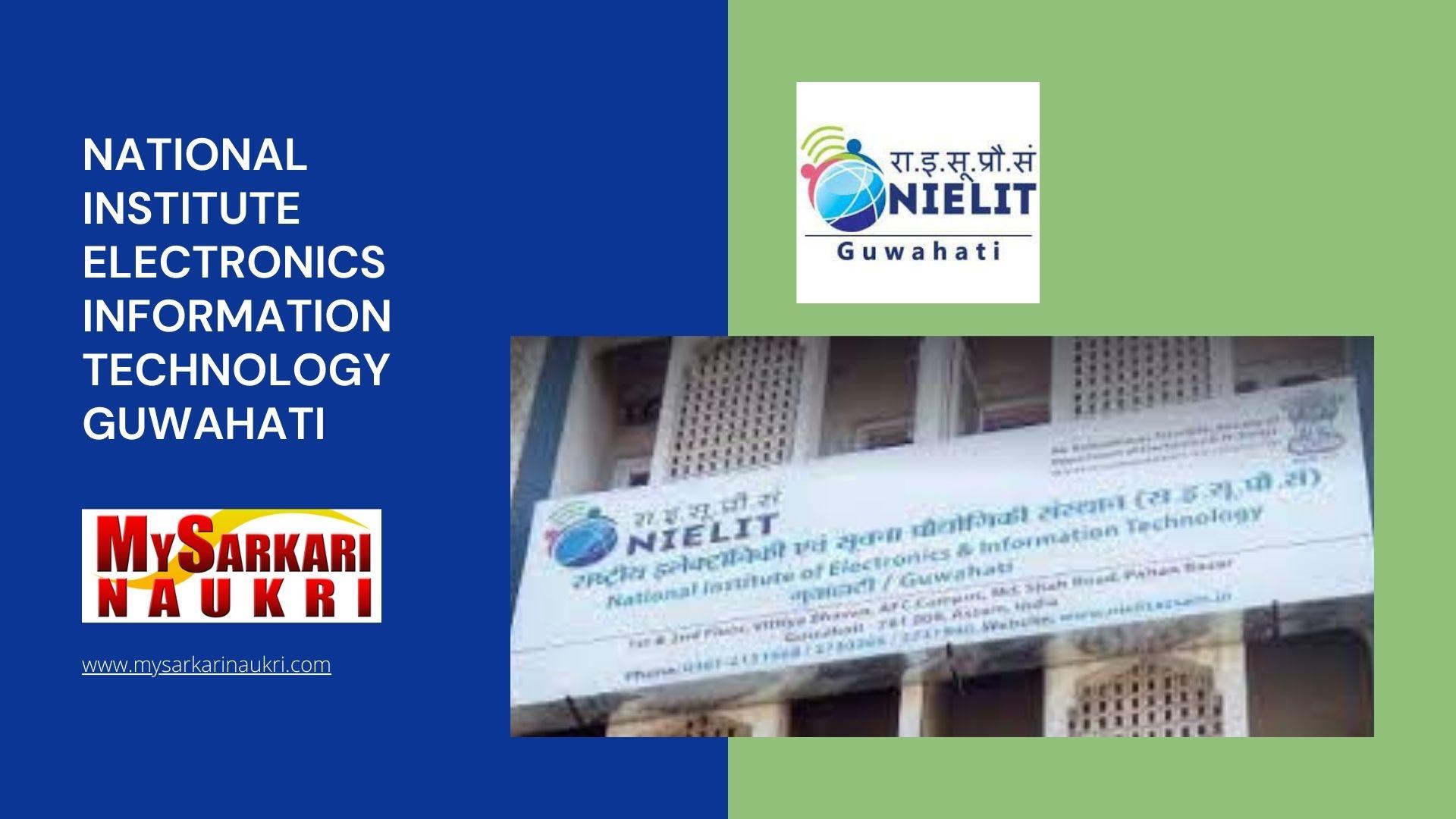 National Institute Electronics Information Technology Guwahati Recruitment