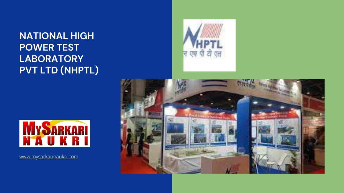 National High Power Test Laboratory Pvt Ltd (NHPTL) Recruitment