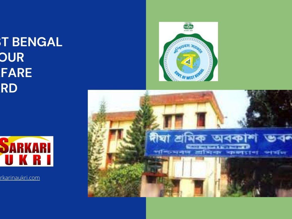 West Bengal Labour Welfare Board Recruitment