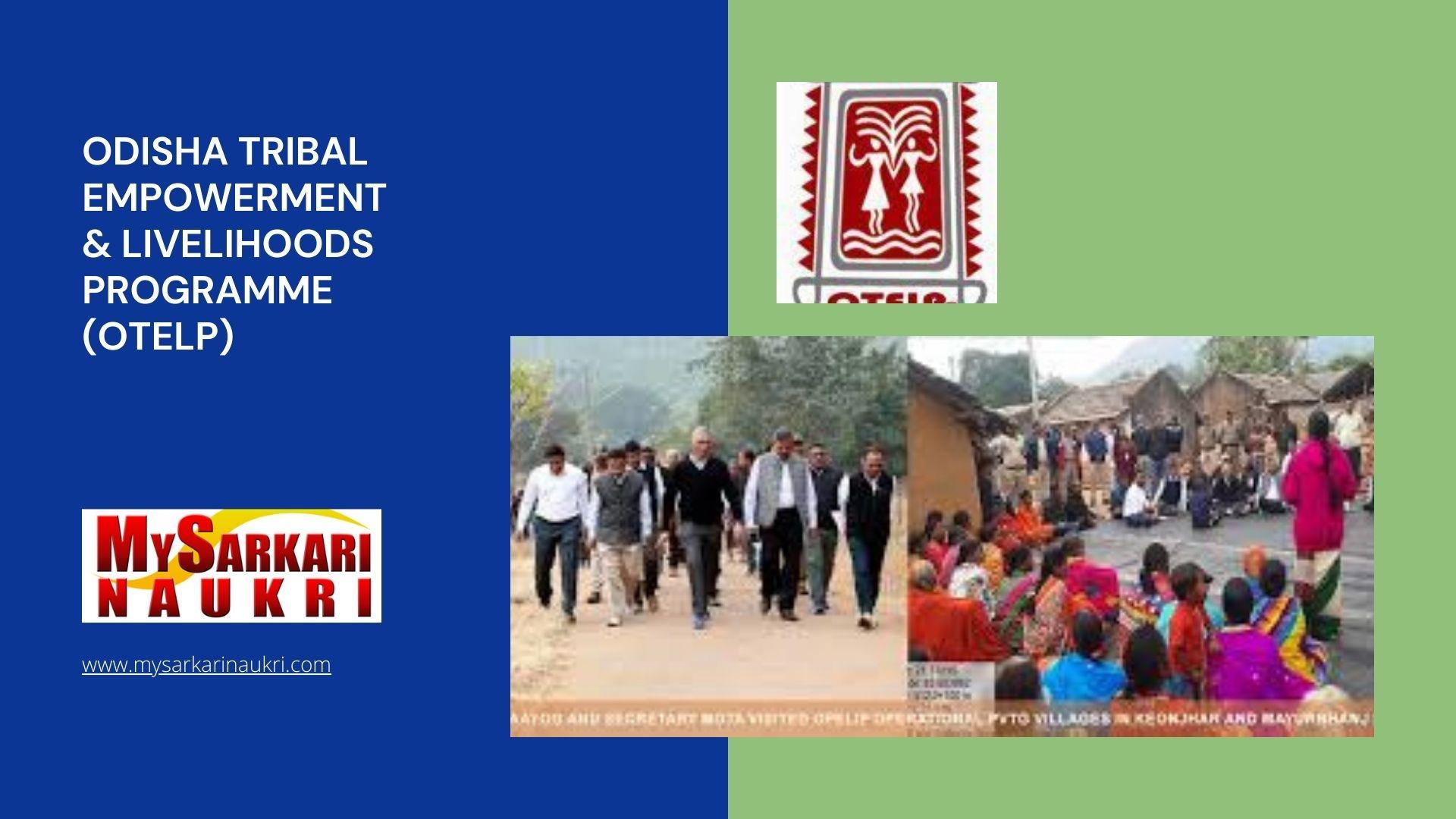 Odisha Tribal Empowerment & Livelihoods Programme (OTELP) Recruitment