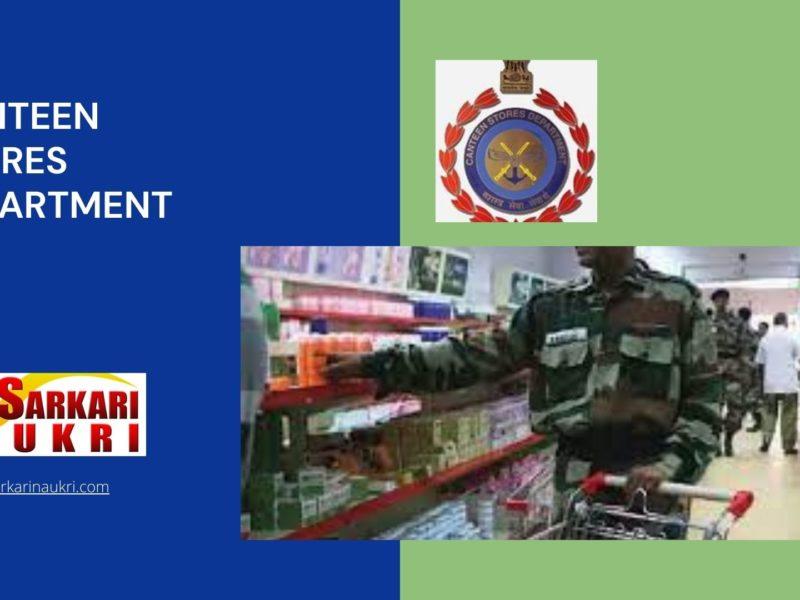 Canteen Stores Department Recruitment