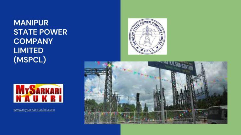 Manipur State Power Company Limited (MSPCL) Recruitment
