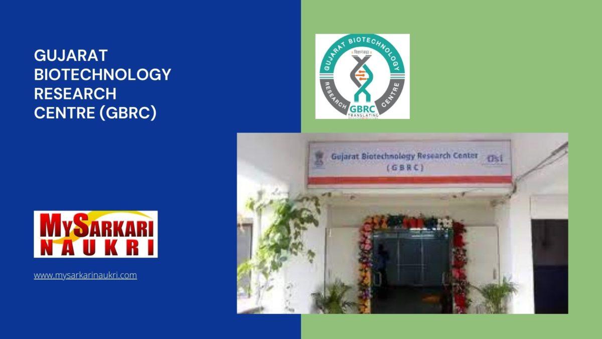 Gujarat Biotechnology Research Centre (GBRC) Recruitment