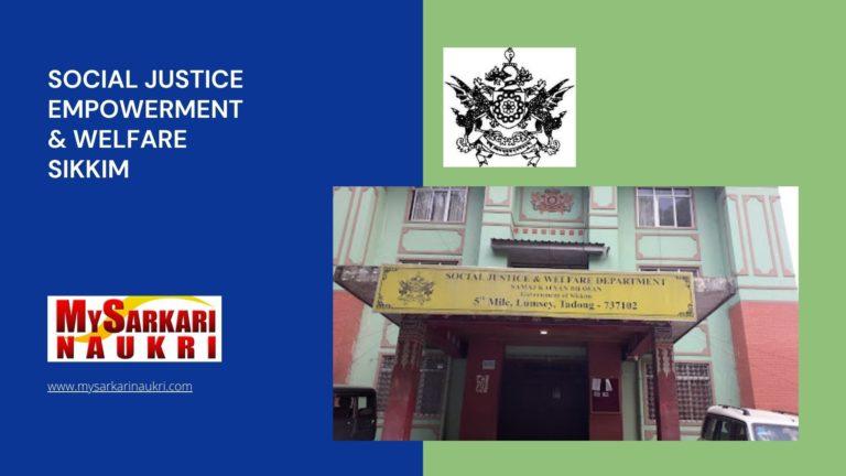 Social Justice Empowerment & Welfare Sikkim Recruitment