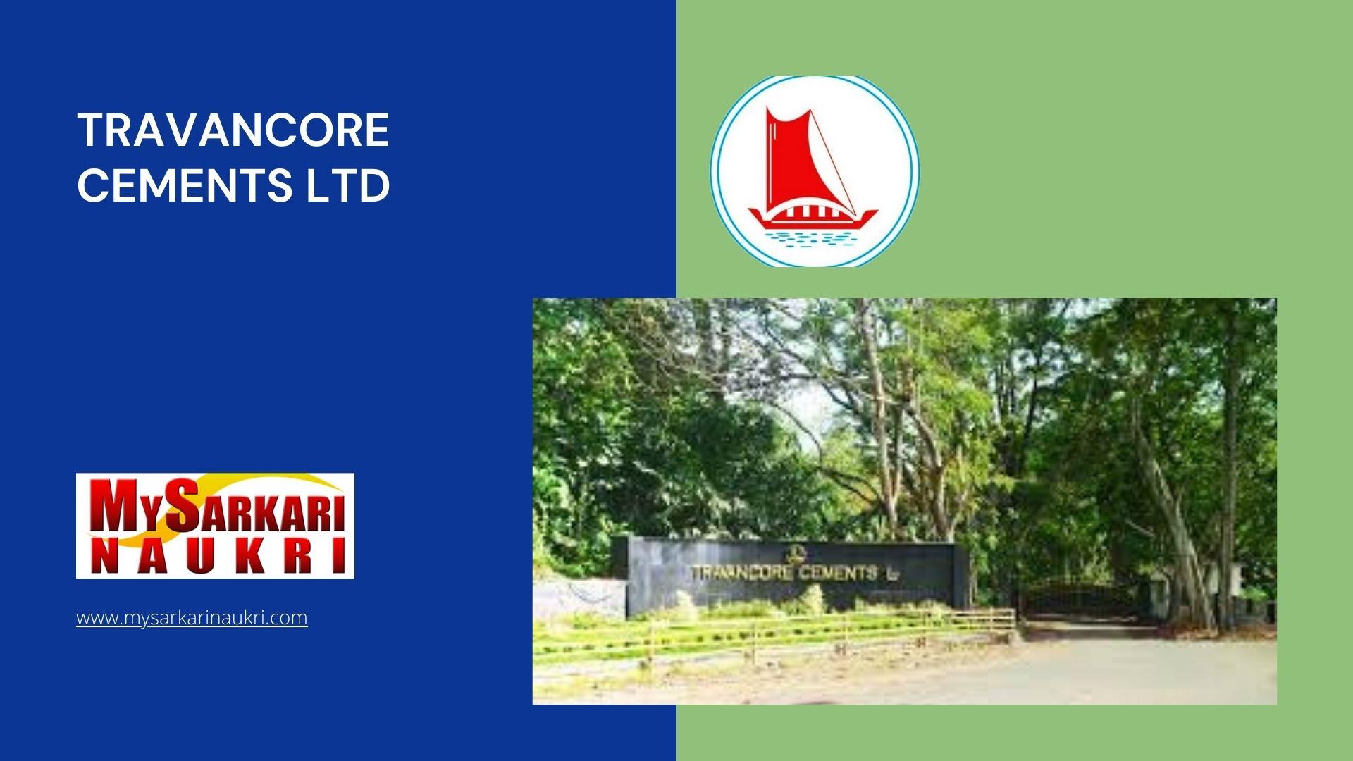 Travancore Cements Ltd Recruitment