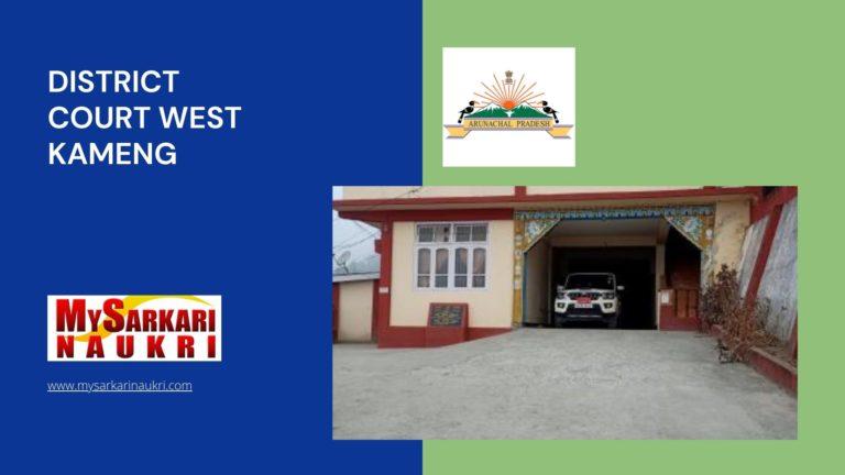 District Court West Kameng Recruitment