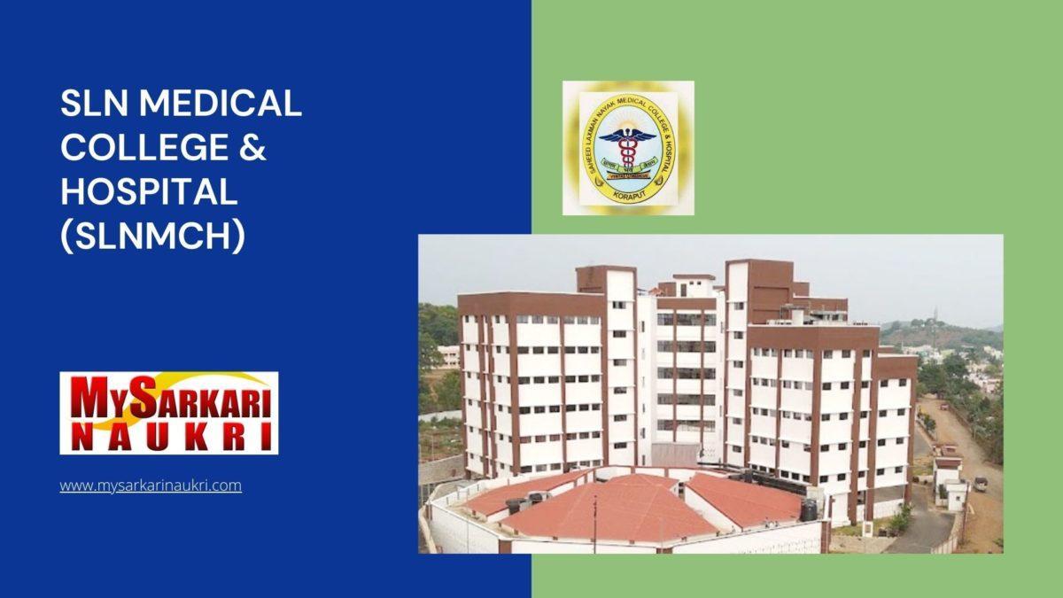 SLN Medical College & Hospital (SLNMCH) Recruitment