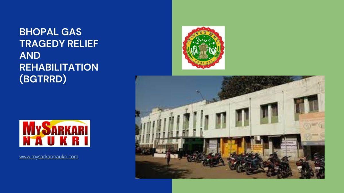 Bhopal Gas Tragedy Relief and Rehabilitation (BGTRRD) Recruitment