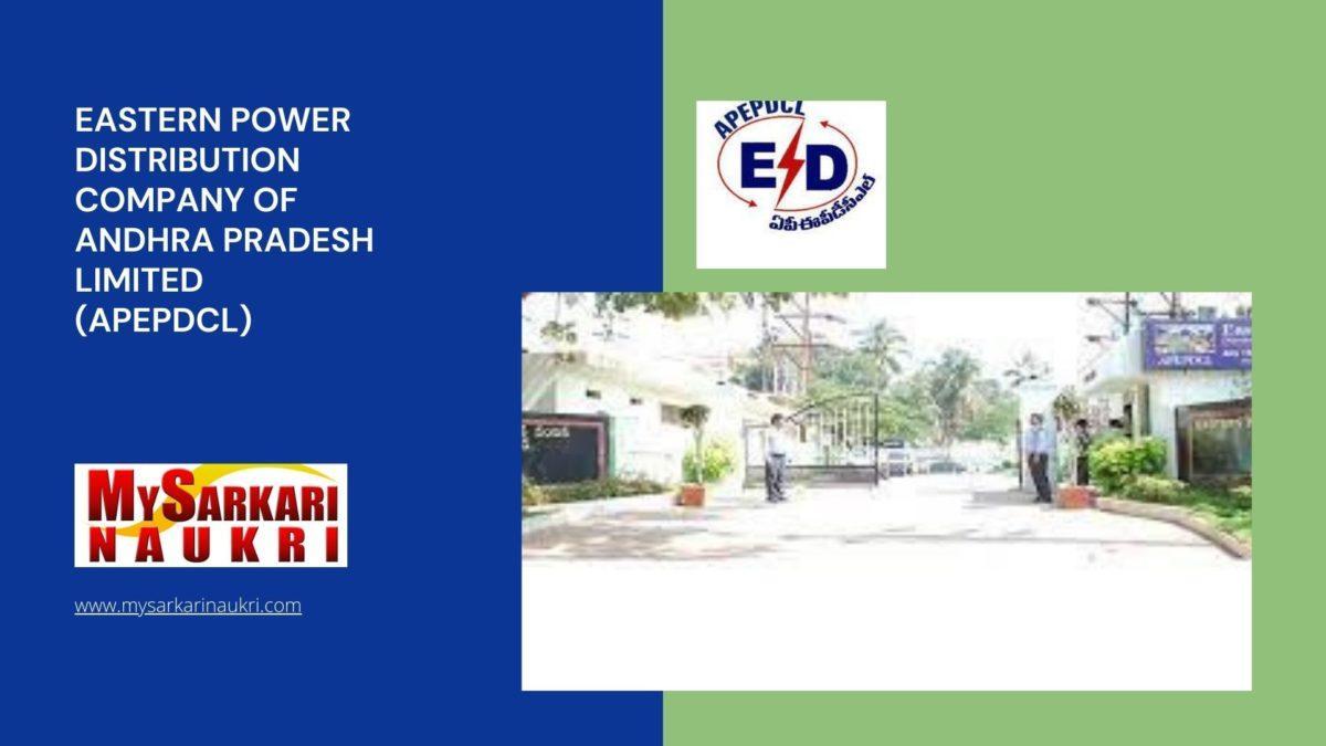 Eastern Power Distribution Company of Andhra Pradesh Limited (APEPDCL) Recruitment