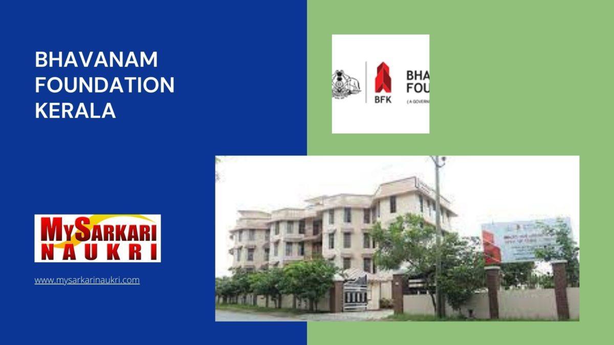Bhavanam Foundation Kerala Recruitment