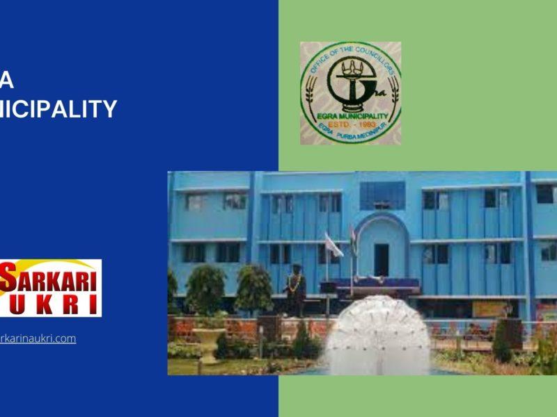 Egra Municipality Recruitment