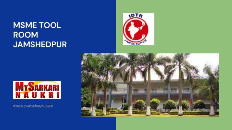 MSME Tool Room Jamshedpur Recruitment