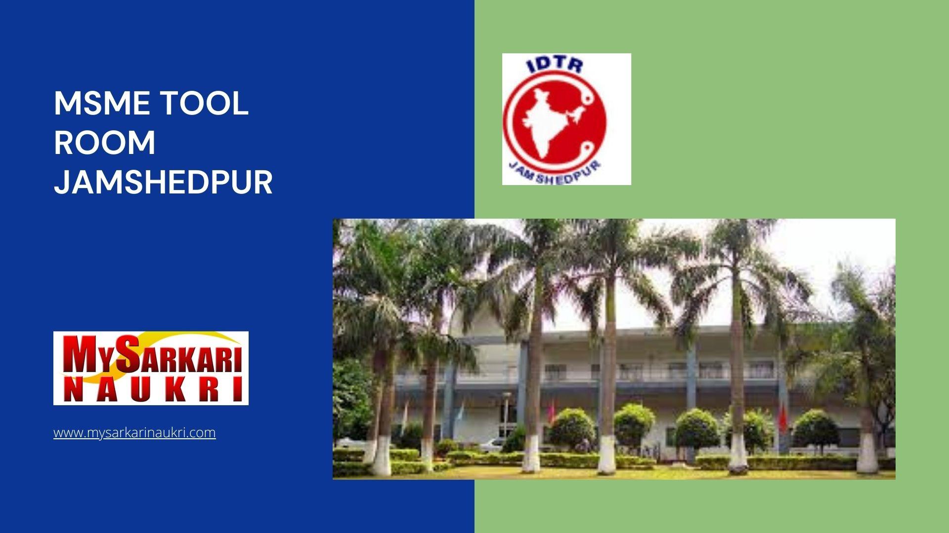 MSME Tool Room Jamshedpur Recruitment