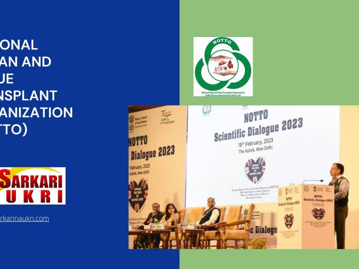 National Organ and Tissue Transplant Organization (NOTTO) Recruitment