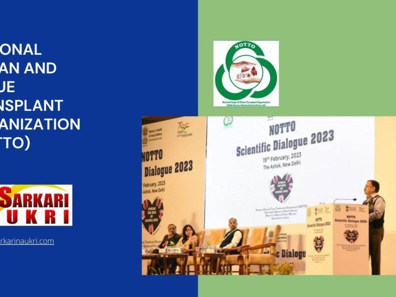 National Organ and Tissue Transplant Organization (NOTTO) Recruitment