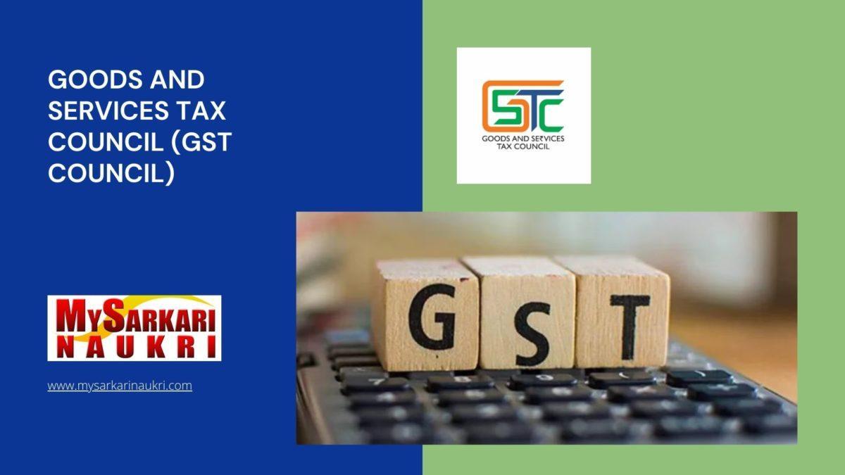 Goods and Services Tax Council (GST Council) Recruitment