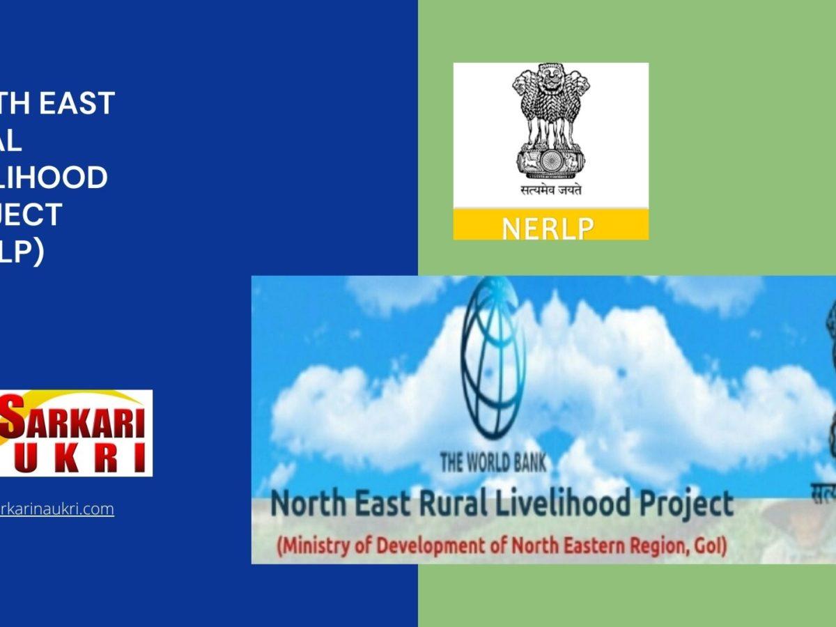 North East Rural Livelihood Project (NERLP) Recruitment