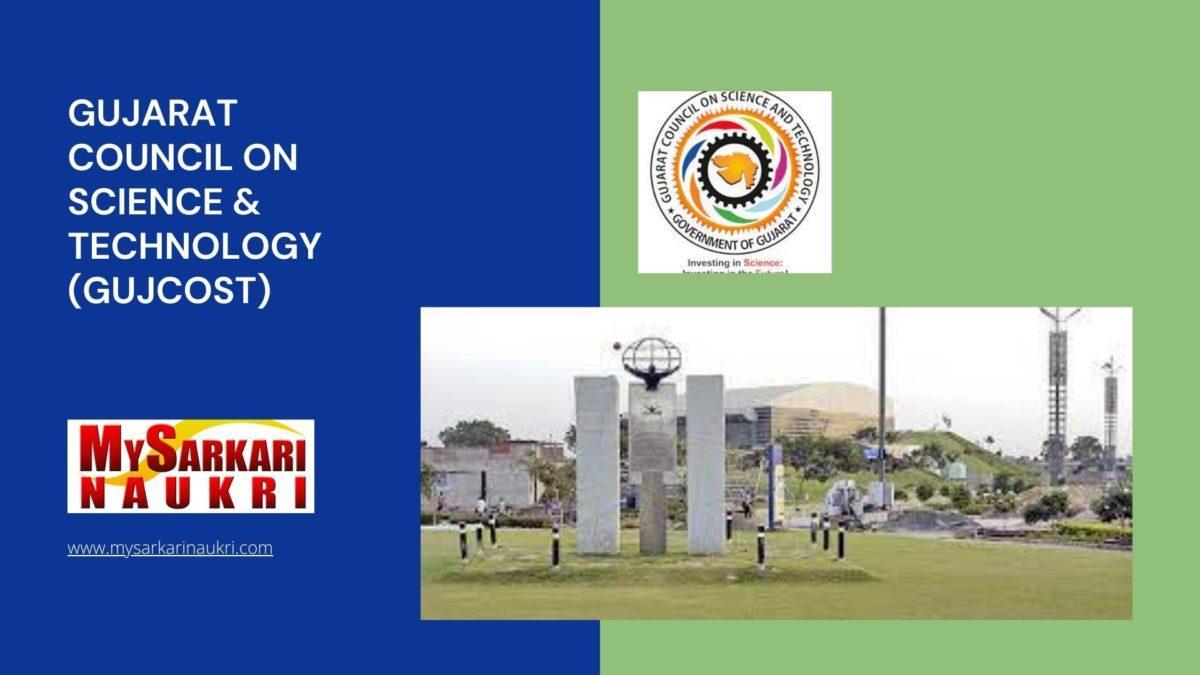 Gujarat Council on Science & Technology (GUJCOST) Recruitment