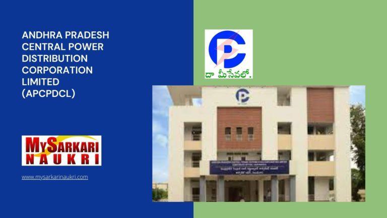 Andhra Pradesh Central Power Distribution Corporation Limited (APCPDCL) Recruitment