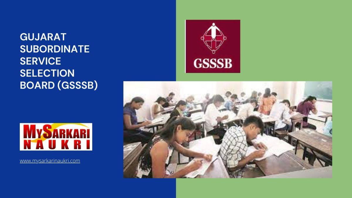 Gujarat Subordinate Service Selection Board (GSSSB) Recruitment