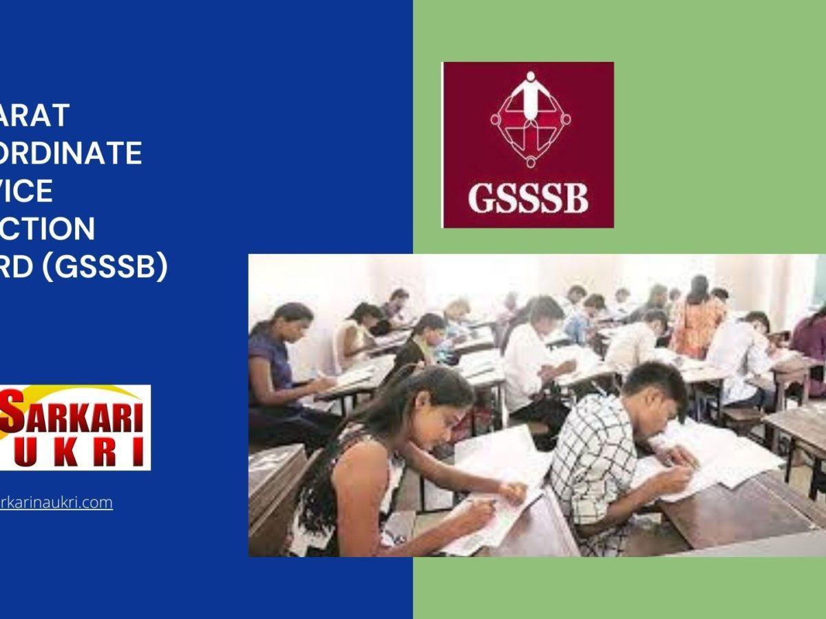 Gujarat Subordinate Service Selection Board (GSSSB) Recruitment