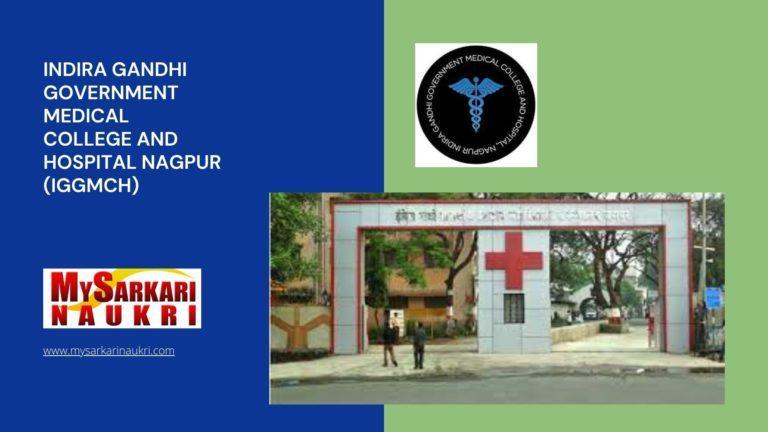 Indira Gandhi Government Medical College and Hospital Nagpur (IGGMCH) Recruitment