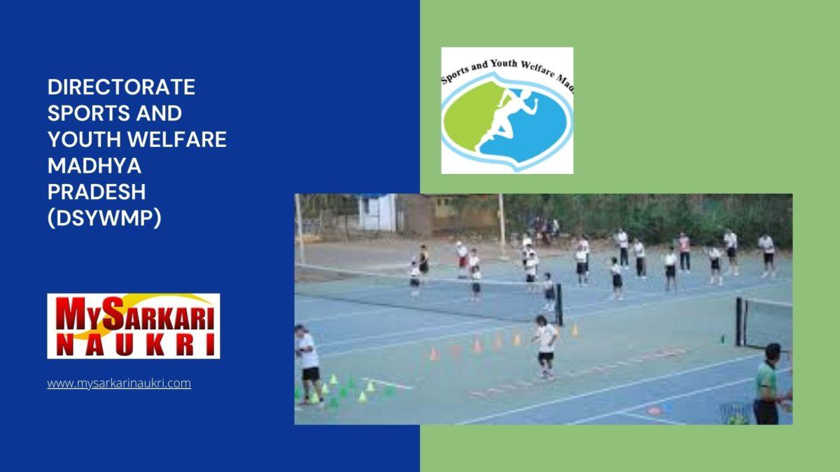 Directorate Sports and Youth Welfare Madhya Pradesh (DSYWMP) Recruitment