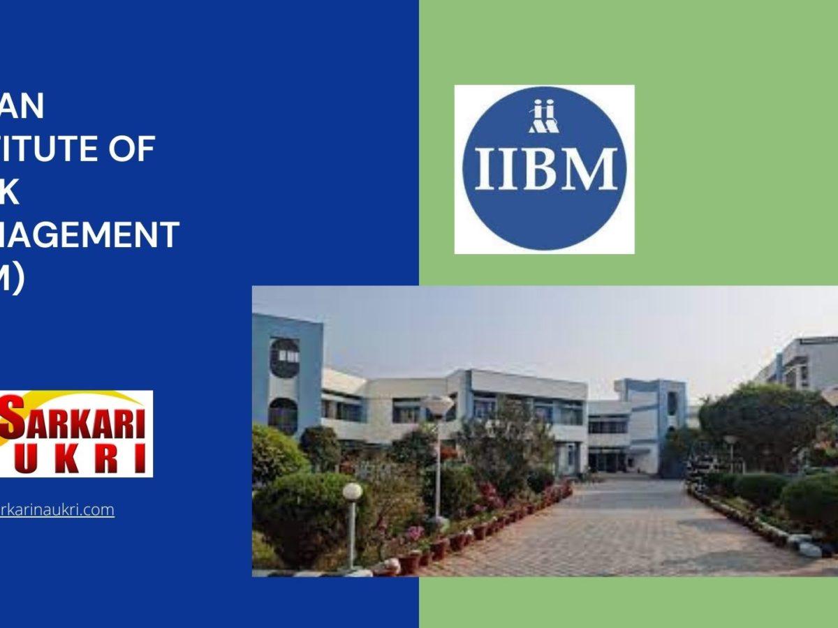 Indian Institute of Bank Management (IIBM) Recruitment